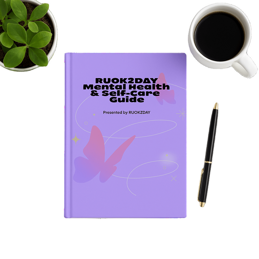 RUOK2DAY MENTAL HEALTH & SELF CARE GUIDE - RUOK2DAY APPAREL